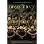 The Desert Rats: The History and Legacy of the British Army's 7th Armoured Division during World War II - Paperback