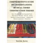 Comprehensive Guide to Understanding Musical Chord Construction Theory - Paperback