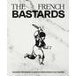 French Bastards: Modern Pâtisserie Classics from Paris's Cult Bakery - Hardcover