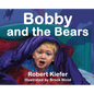 Bobby and the Bears - Hardcover