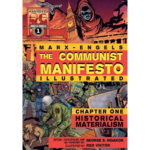 The Communist Manifesto (Illustrated) - Chapter One: Historical Materialism - Paperback