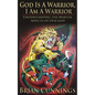God Is A Warrior, I Am A Warrior: Understanding the Martial Aspects of Our God - Paperback