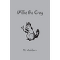 Willie the Grey - Paperback