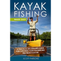 Kayak Fishing Made Easy: A Practical Sea Angler's Guide for Catching Your Favorite Big Fish from a Kayak - Paperback