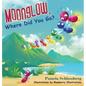 Moonglow, Where Did You Go? - Hardcover