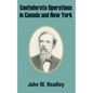 Confederate Operations in Canada and New York - Paperback