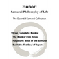 Honor: Samurai Philosophy of Life - The Essential Samurai Collection; The Book of Five Rings, Hagakure: The Way of the Samura - Paperback
