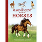 The Magnificent Book of Horses - Hardcover