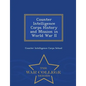 Counter Intelligence Corps History and Mission in World War II - War College Series - Paperback