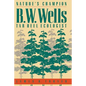 Nature's Champion: B. W. Wells, Tar Heel Ecologist - Paperback