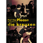 Don't Say Please -- The Oral History of Die Kreuzen - Paperback