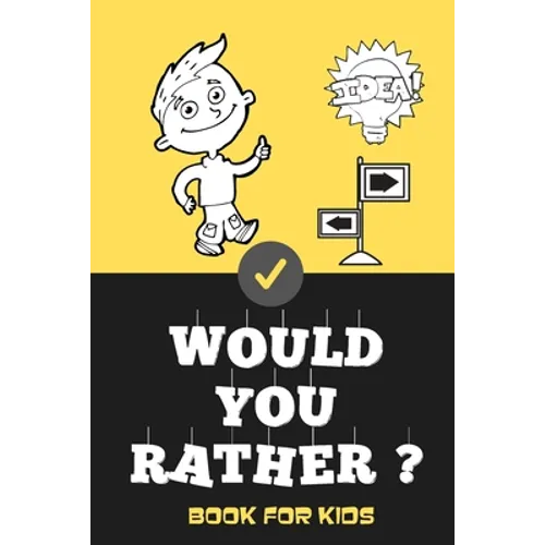 Would You Rather Book For Kids: Jokes and Silly Scenarios for Children Teens ( Fun Book Gift Ideas For 6-12 Year Olds) Challenging Choices - Paperback