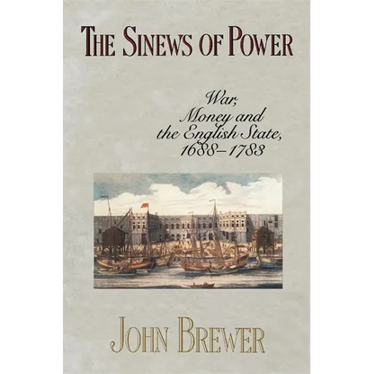 The Sinews of Power: War, Money and the English State, 1688-1783 - Paperback