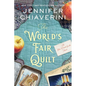 The World's Fair Quilt: An ELM Creek Quilts Novel - Hardcover