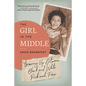 The Girl in the Middle: Growing Up Between Black and White, Rich and Poor - Paperback