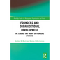 Founders and Organizational Development: The Etiology and Theory of Founder's Syndrome - Paperback