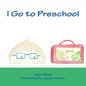 I Go to Preschool - Paperback
