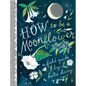 How to Be a Moonflower - Hardcover