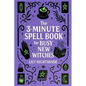 The 3-Minute Spell Book for Busy New Witches: Quick & Easy Real Magick Spells for Manifestation, Love, and Protection - Witchcraft for Beginners - Paperback