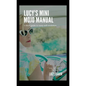 Lucy's Mini Mojo Manual: A Short Guide to Sassy Self-Evolution - Paperback