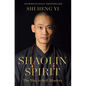 Shaolin Spirit: The Way to Self-Mastery - Hardcover