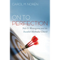 On to Perfection: Nels O. Westergreen and the Swedish Methodist Church - Hardcover