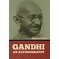 Gandhi: An Autobiography - Hardcover