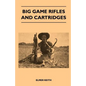 Big Game Rifles And Cartridges - Paperback