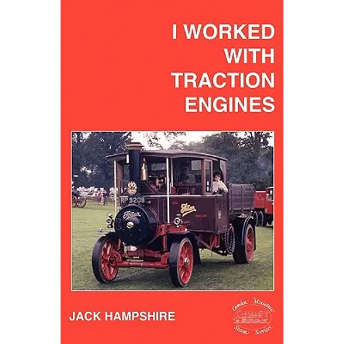 I Worked with Traction Engines - Paperback