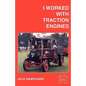 I Worked with Traction Engines - Paperback