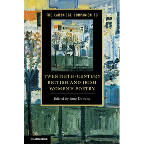 The Cambridge Companion to Twentieth-Century British and Irish Women's Poetry - Paperback