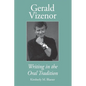 Gerald Vizenor: Writing in the Oral Tradition - Paperback