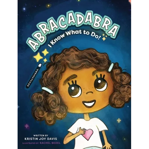Abracadabra I Know What to Do! - Hardcover