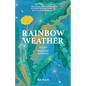 Rainbow Weather: Stories from a Beautiful Nowhere: Stories from a Beautiful Nowhere - Paperback