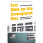 Test Ride on the Sunnyland Bus: A Daughter's Civil Rights Journey - Paperback