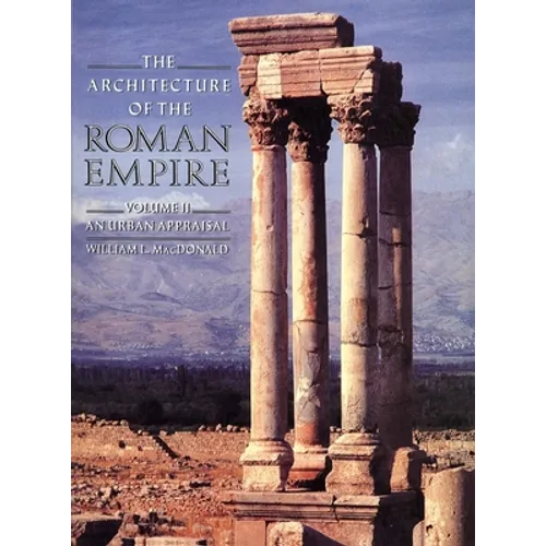 The Architecture of the Roman Empire: An Urban Appraisal - Paperback