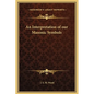 An Interpretation of Our Masonic Symbols - Hardcover