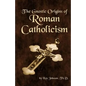 The Gnostic Origins of Roman Catholicism - Paperback