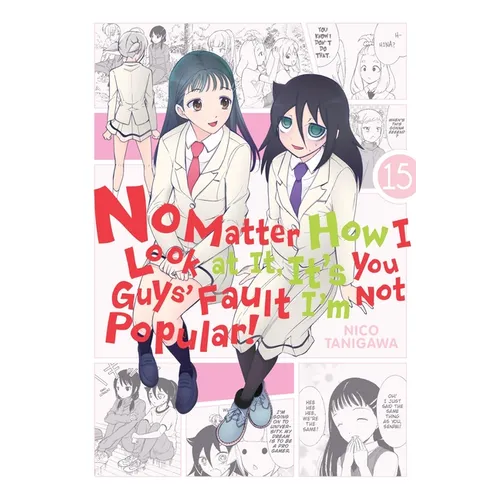 No Matter How I Look at It, It's You Guys' Fault I'm Not Popular!, Vol. 15 - Paperback