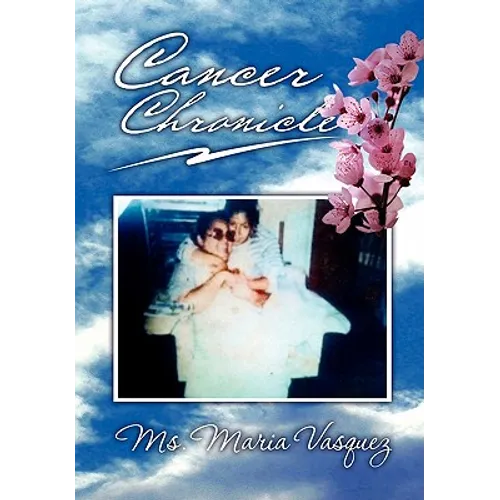 Cancer Chronicle - Paperback