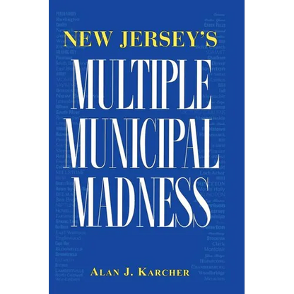 New Jersey's Multiple Municipal Madness - Paperback