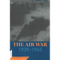 The Air War: 1939-45 - Paperback