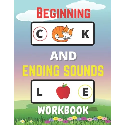 Beginning And Ending Sounds Workbook: Letter Sound Recognition, Help Kids To Practice Recognizing Letters And Sounds, Letter Sound Activities - Paperback