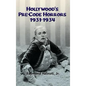 Hollywood's Pre-Code Horrors 1931-1934 (hardback) - Hardcover