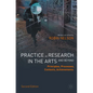Practice as Research in the Arts (and Beyond): Principles, Processes, Contexts, Achievements - Paperback