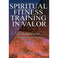 Spiritual Fitness Training In Valor: Crisis Intervention Christ-Is Intervention - Hardcover