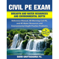 Civil PE Exam Breadth and Water Resources and Environmental Depth: Reference Manual, 80 Morning Civil PE, and 40 Water Resources and Environmental Dep - Paperback