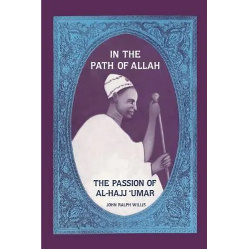 In the Path of Allah: 'Umar, An Essay into the Nature of Charisma in Islam' - Paperback