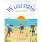 The Last Straw: Kids vs. Plastics - Hardcover