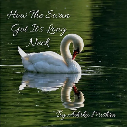 How The Swan Got It's Long Neck - Paperback
